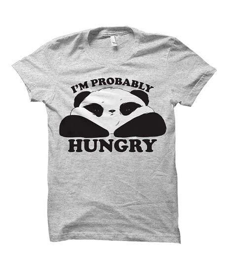 Panda Probably Hungry Humorous Novelty T Shirt Stellanovelty