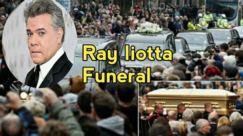 Ray Liotta Funeral Best Actor Ray Liotta Dies Youtube