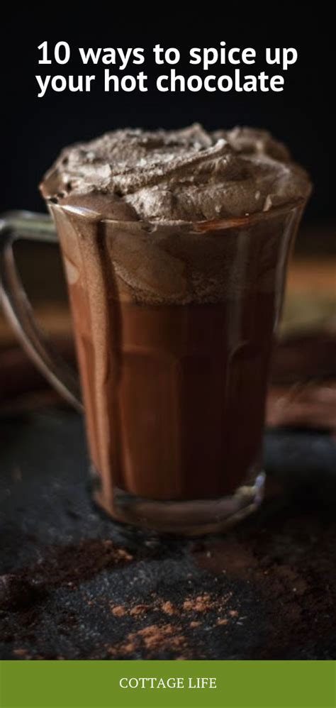 10 Ways To Spice Up Your Hot Chocolate Coffee Recipes Hot Chocolate
