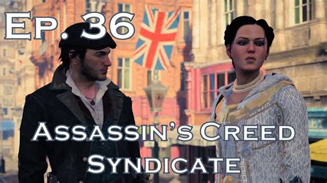 Let S Play Assassin S Creed Syndicate Episode Conquering The