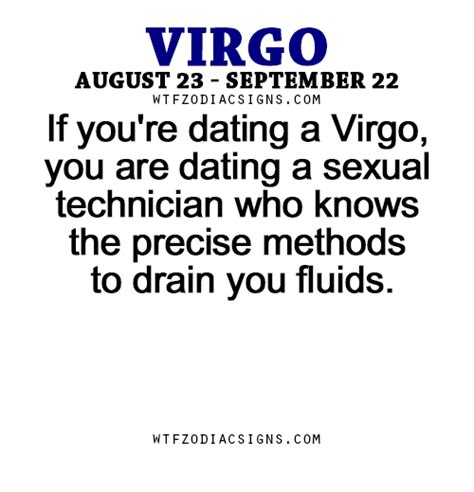 If You’re Dating A Virgo You Are Dating A Sexual Technician Who Knows The Precise Methods To