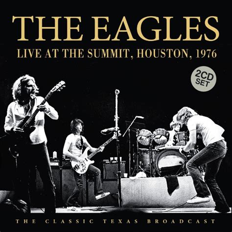 Eagles Live At The Summit Houston 1976 2016 Cd Discogs