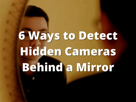 6 Ways To Detect Hidden Cameras Behind A Mirror