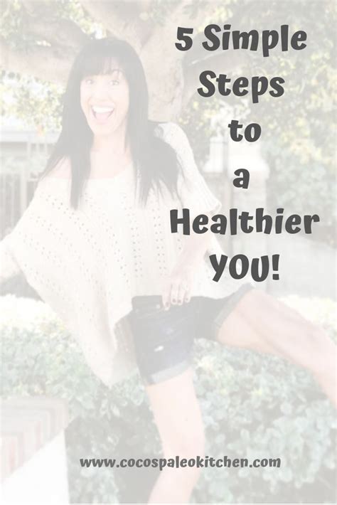 5 Simple Steps To A Healthier You With Images Healthier You