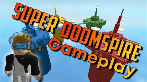 Super Doomspire Gameplay Roblox Youtube