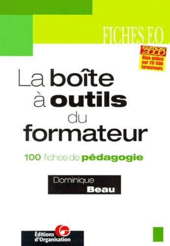 La Boîte à Outils Du Formateur 100 Fiches De De Dominique Beau