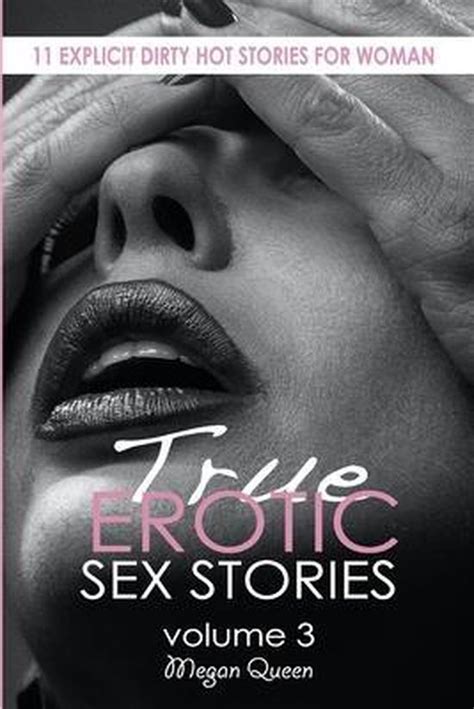 True Erotic Sex Stories Megan Queen 9798573292847 Boeken Bol Com
