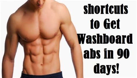 Amazing Shortcuts To Get Washboard Abs In 90 Days