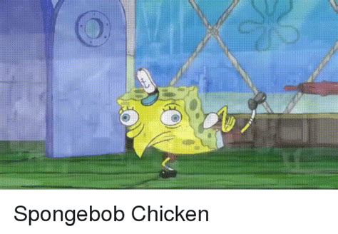 25 Best Memes About Spongebob Chicken Spongebob Chicken