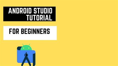 Android Studio Tutorial For Beginners Youtube