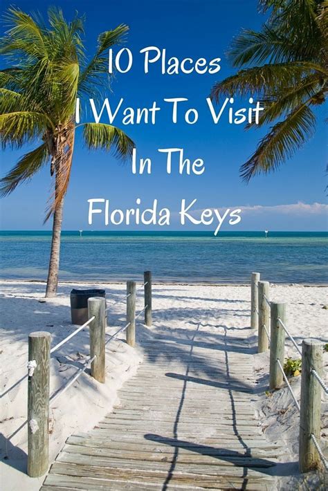 10 Places I Want To Visit In The Florida Keys Kickass Living Visit
