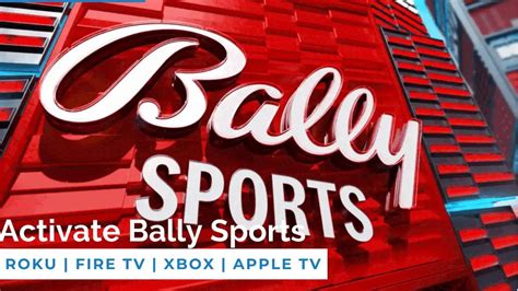 How Do I Activate Bally Sports On Roku And Apple Tvs In 2023