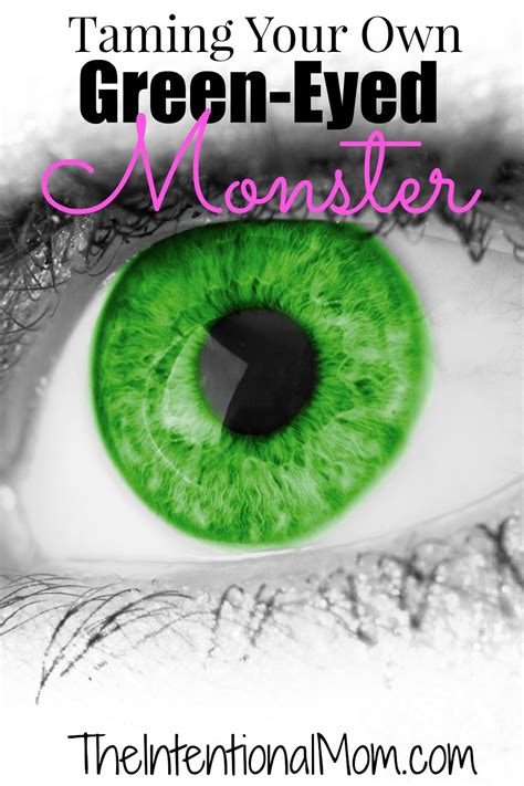 Taming Your Own Green Eyed Monster The Intentional Mom