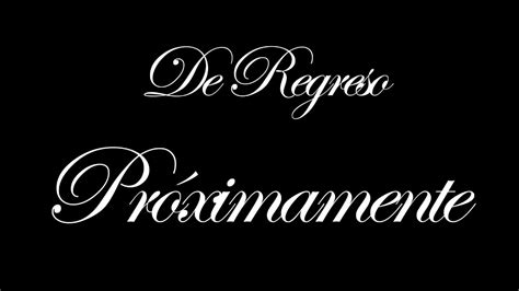 De Regreso PrÓximamente Youtube