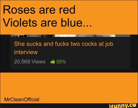Roses Are Red Violets Are Blue She Sucks And Fucks Two Cocks At Job