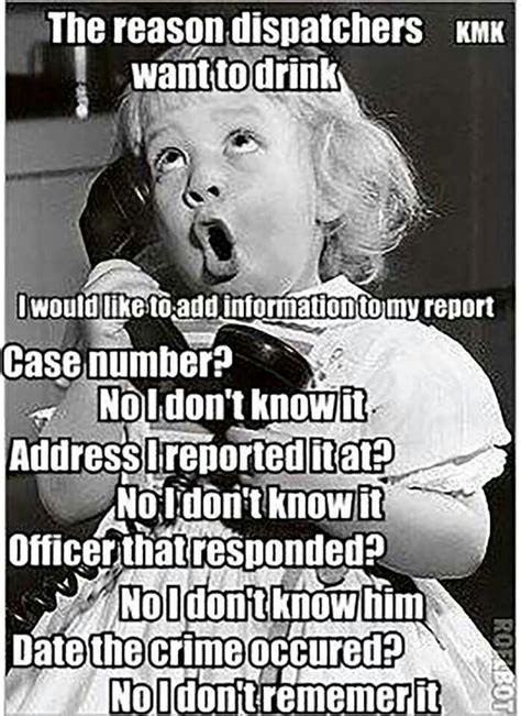 Dispatcher Quotes Police Dispatcher Cops Humor Police Humor Night