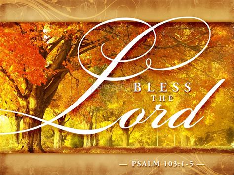 Bless The Lord O My Soul And All That Is Within Me Bless His