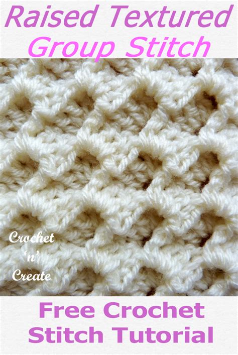 Raised Textured Group Stitch - Learn to crochet this raised group