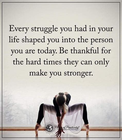 Every Struggle You Had In Your Life Shaped You Into The Person You Are