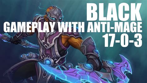 Dota 2 Black Plays Anti Mage Match Gameplay Youtube