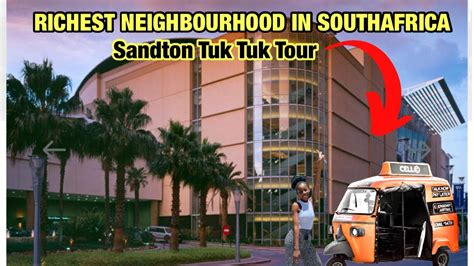 SANDTON RICHEST NEIGHBOURHOOD IN SOUTH AFRICA FIRST IMPRESSIONS Tuk