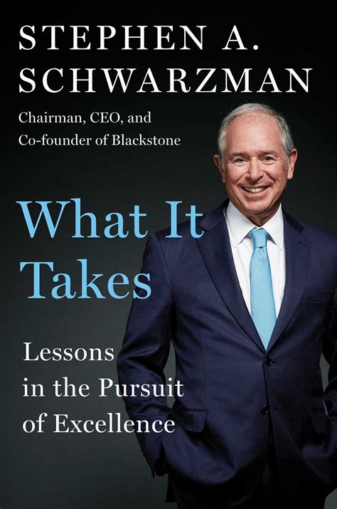 What It Takes Book By Stephen A Schwarzman Official Publisher Page