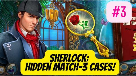 Sherlock Hidden Match 3 Cases 3 Youtube