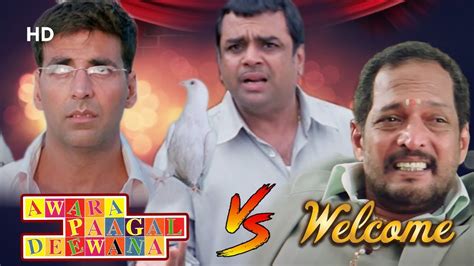 Welcome Vs Awara Paagal Deewana Hindi Comedy Scenes Akshay Kumar