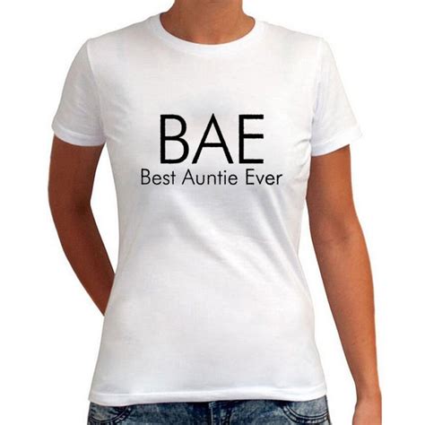 Aliexpress Buy BAE Tshirt Best Auntie Ever T Shirt Women Proud