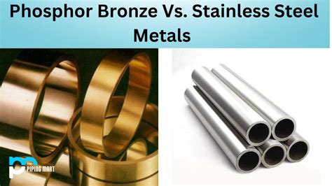 Difference Between Phosphor Bronze And Stainless Steel Metals