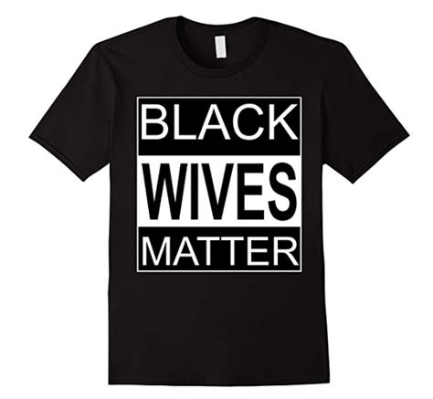 black wives matter r funny
