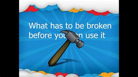 Riddles What Has To Be Broken Before You Can Use It Youtube