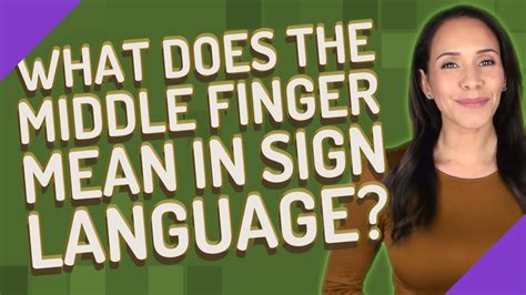 What Does The Middle Finger Mean In Sign Language Youtube