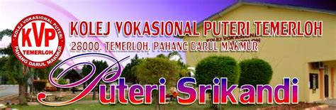 Kolej vokasional adalah satu institusi yang menawarkan aliran vokasional dan juga latihan kemahiran. Puteri Srikandi