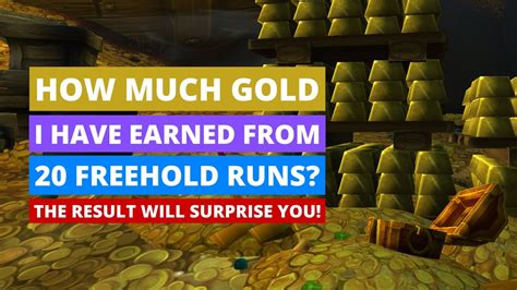 Here S How Much Gold I Ve Earned From 20 Freehold Runs Wow Gold Farm Gold Farming Guide Youtube