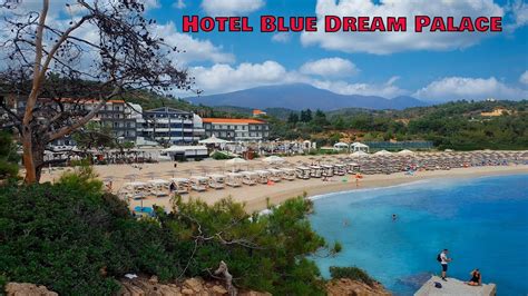 Hotel Blue Dream Palace Tripiti Resort Thassos 4k Youtube