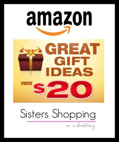 43 gifts under $20 that look like they cost a lot more. Amazon Gifts Under $20! - Sisters Shopping on a Shoestring ...