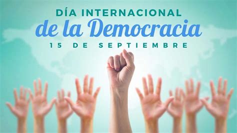 15 De Septiembre Día Internacional De La Democracia Revistamarketing