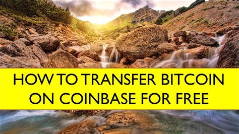 You can also explore the bitcoin wiki How To Transfer Bitcoin On Coinbase for FREE Without FEES ...