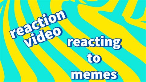 Reacting To Memes I Found On Youtube Part 1 Youtube