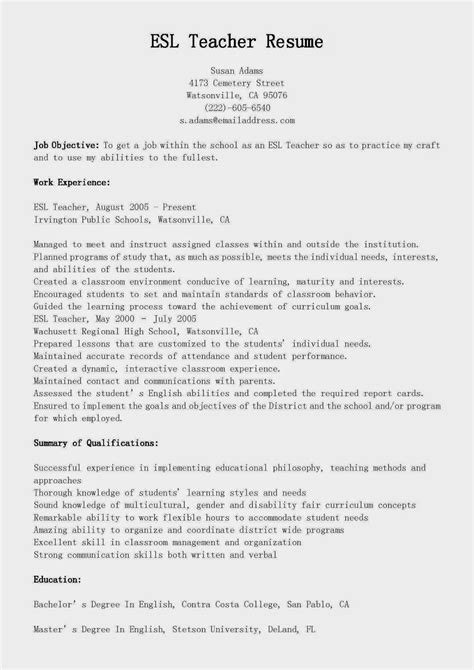 Your own cv needs to be original and tailored to the job you're applying for. Resume Samples: ESL Teacher Resume Sample