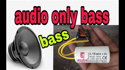 How To Increase Bass On Subwooferusing Capacitor And Choke Coil