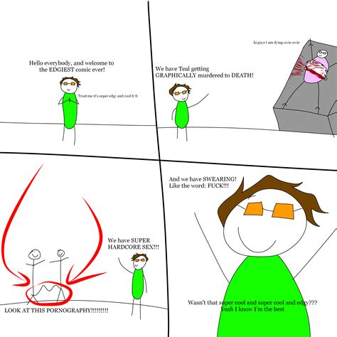 The edgiest comic EVER. (It's really edgy it's super cool and edgy and