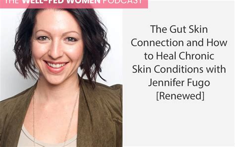 390 The Gut Skin Connection And How To Heal Chronic Skin Conditions
