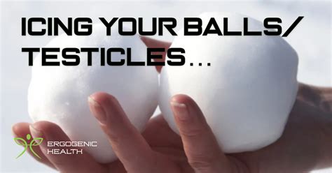 Why Every Man Should Ice His Balls Ergogenic Health