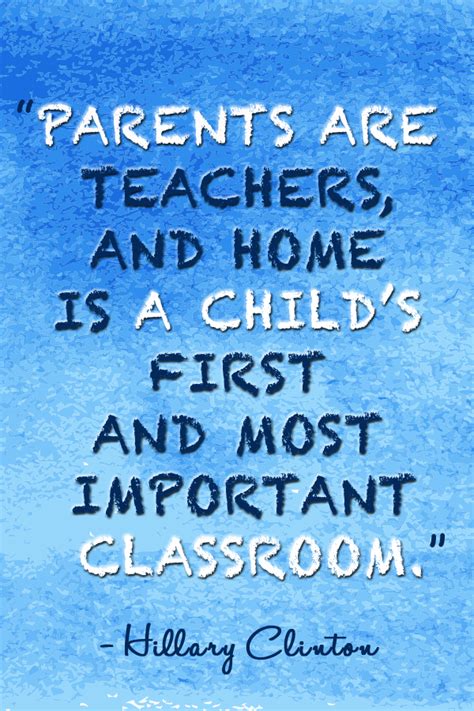 Parents Are Teachers And Home Is A Childs First And Most Important