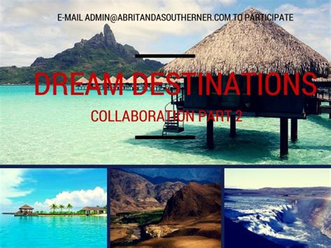 Dream Destinations Collaboration Part 2