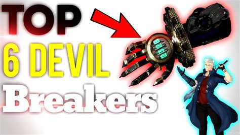 Devil May Cry 5 Rezouras Top 6 Devil Breakers Hd Youtube