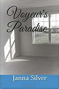 Voyeur S Paradise Silver Janna Amazon Com Books