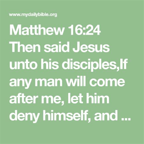 Matthew 1624 Then Said Jesus Unto His Disciplesif Any Man Will Come
